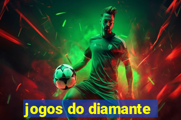 jogos do diamante